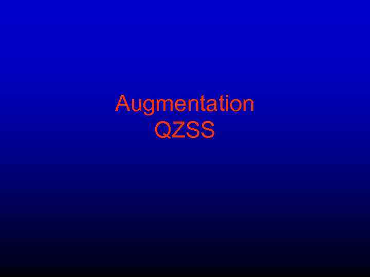Augmentation QZSS 