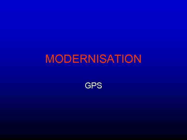MODERNISATION GPS 