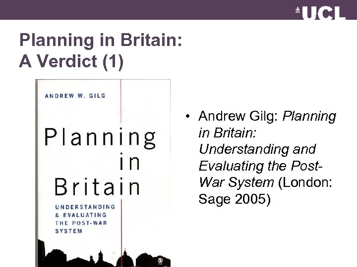 Planning in Britain: A Verdict (1) • Andrew Gilg: Planning in Britain: Understanding and