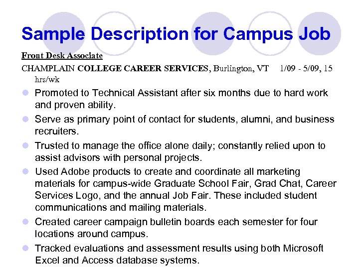 Sample Description for Campus Job Front Desk Associate CHAMPLAIN COLLEGE CAREER SERVICES, Burlington, VT