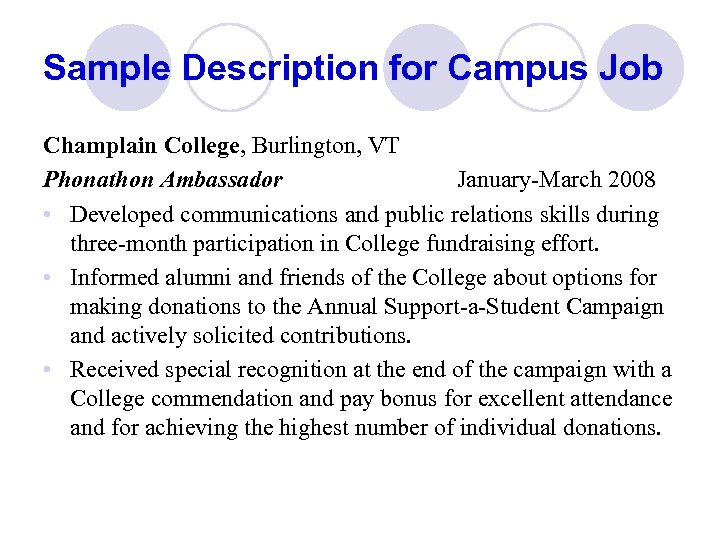 Sample Description for Campus Job Champlain College, Burlington, VT Phonathon Ambassador January-March 2008 •