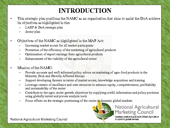 INTRODUCTION • This strategic plan positions the NAMC as an organization that aims to