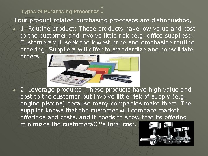 : Types of Purchasing Processes Four product related purchasing processes are distinguished, u 1.