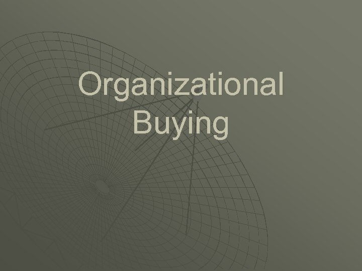 Organizational Buying 