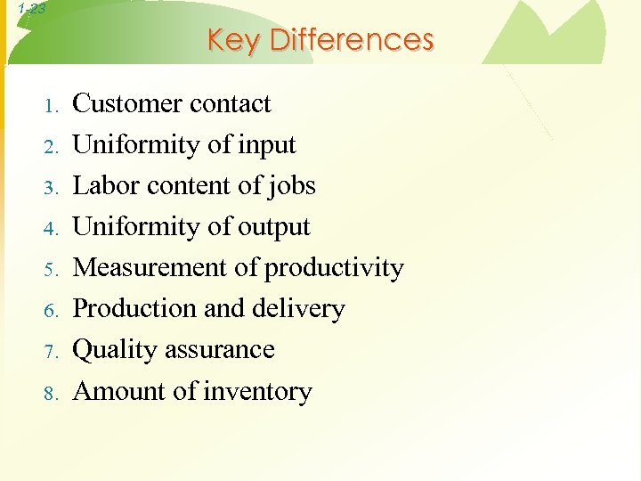 1 -23 Key Differences 1. 2. 3. 4. 5. 6. 7. 8. Customer contact
