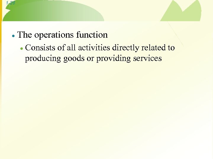 1 -26 · The operations function · Consists of all activities directly related to