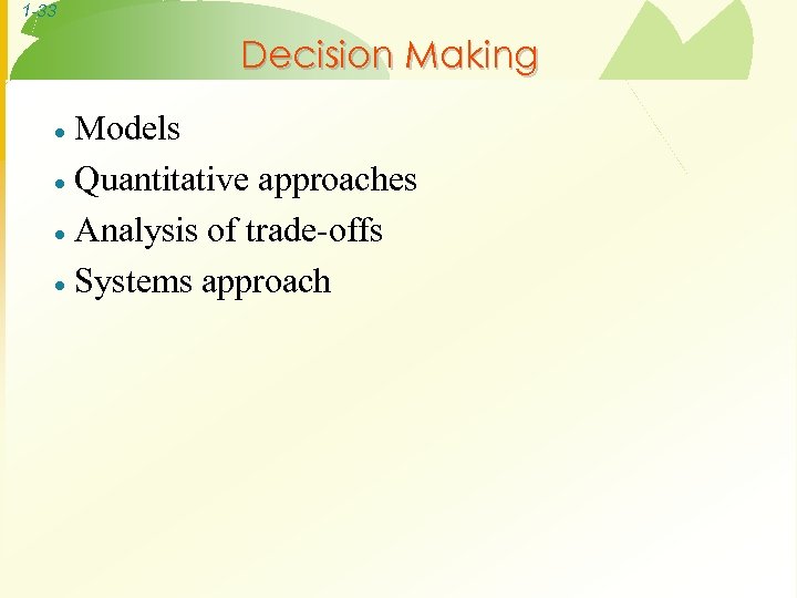 1 -33 Decision Making Models · Quantitative approaches · Analysis of trade-offs · Systems