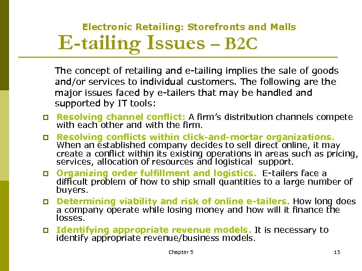 Electronic Retailing: Storefronts and Malls E-tailing Issues – B 2 C The concept of
