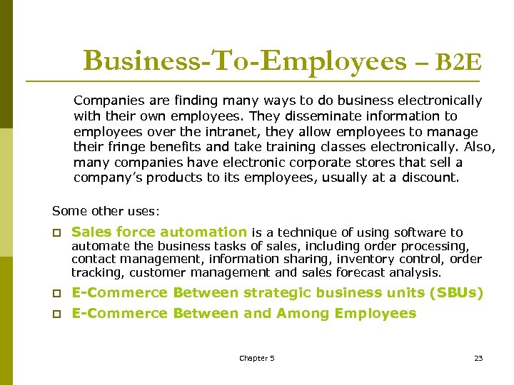 Business-To-Employees – B 2 E Companies are finding many ways to do business electronically