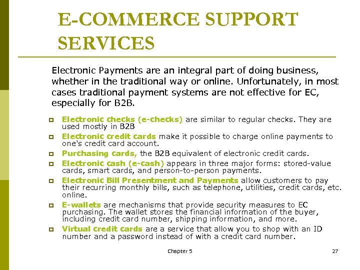 E-COMMERCE SUPPORT SERVICES Electronic Payments are an integral part of doing business, whether in
