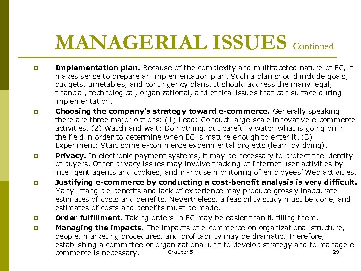 MANAGERIAL ISSUES Continued p p p Implementation plan. Because of the complexity and multifaceted