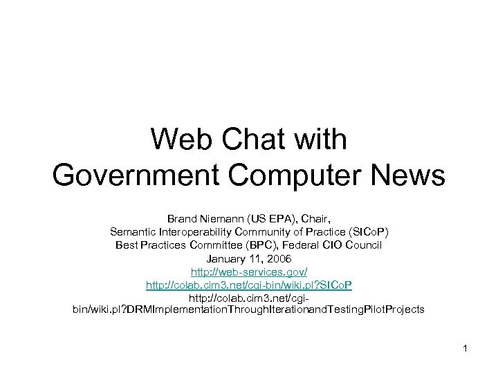 Web Chat with Government Computer News Brand Niemann (US EPA), Chair, Semantic Interoperability Community