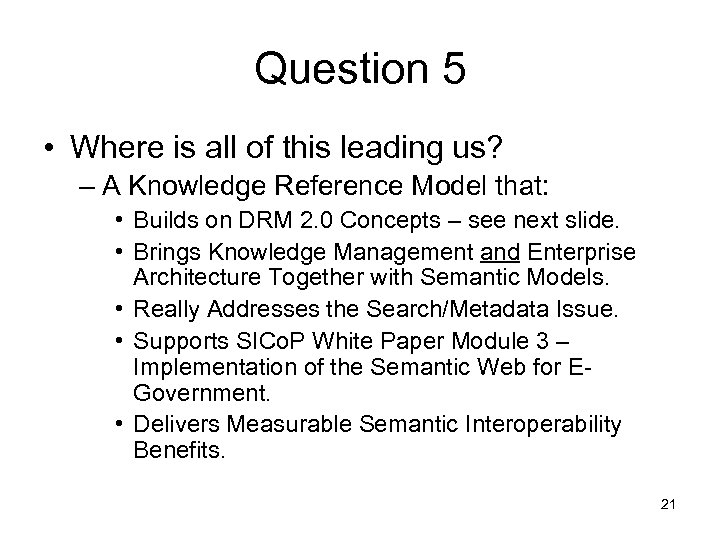 Question 5 • Where is all of this leading us? – A Knowledge Reference