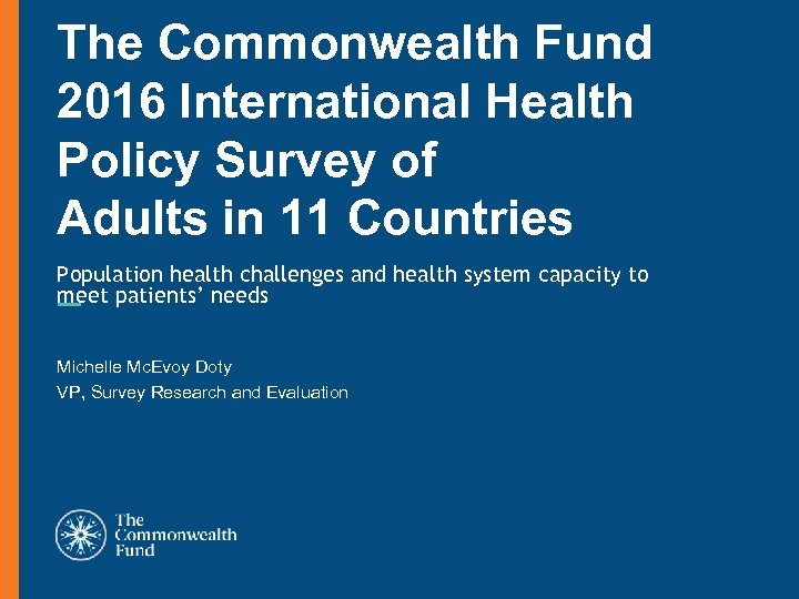 The Commonwealth Fund 2016 International Health Policy Survey of Adults in 11 Countries Population