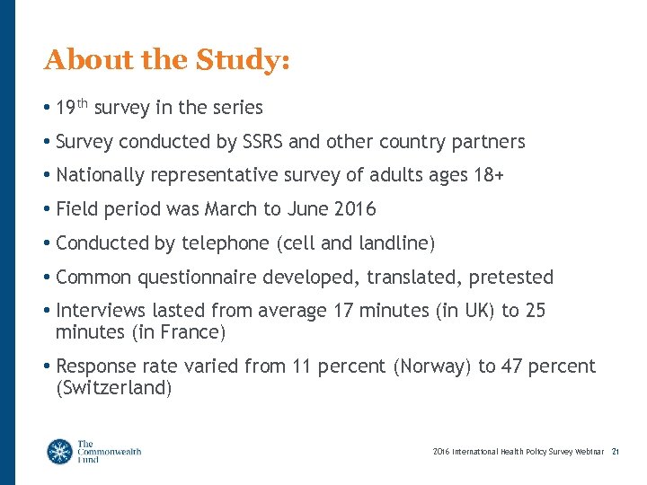 About the Study: • 19 th survey in the series • Survey conducted by