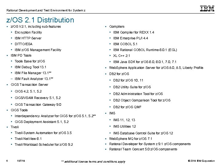 Rational Development and Test Environment for System z z/OS 2. 1 Distribution z/OS V