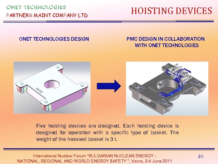 PARTNERS MAINT COMPANY LTD ONET TECHNOLOGIES DESIGN HOISTING DEVICES PMC DESIGN IN COLLABORATION WITH