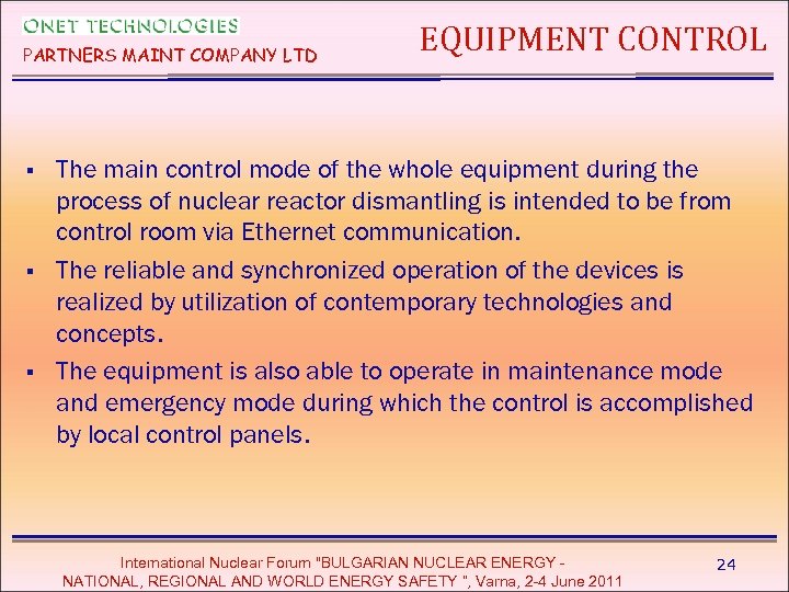 PARTNERS MAINT COMPANY LTD § § § EQUIPMENT CONTROL The main control mode of