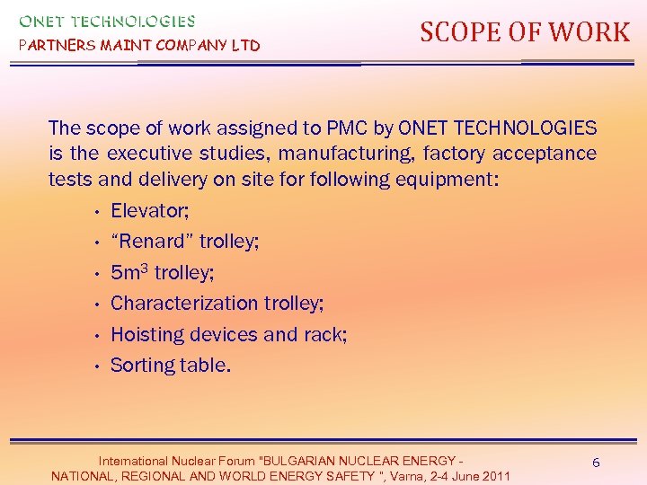 PARTNERS MAINT COMPANY LTD SCOPE OF WORK The scope of work assigned to PMC