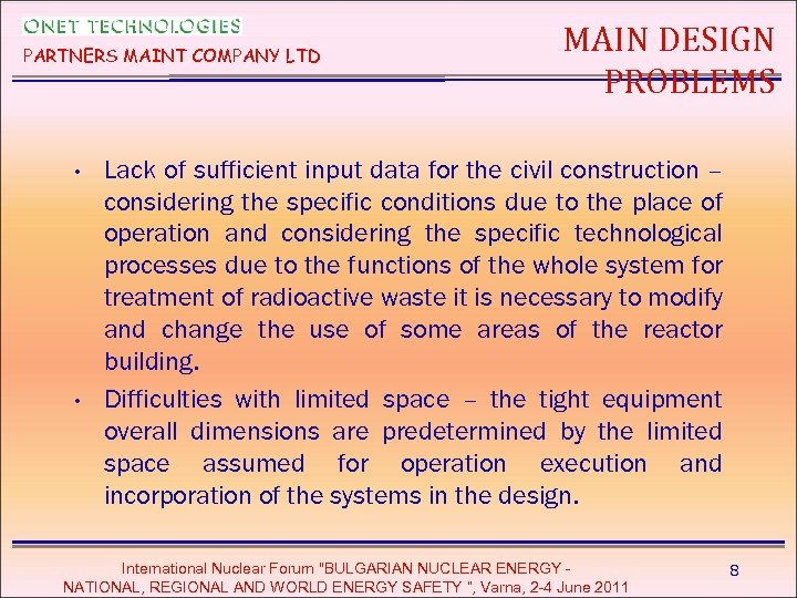 PARTNERS MAINT COMPANY LTD • • MAIN DESIGN PROBLEMS Lack of sufficient input data