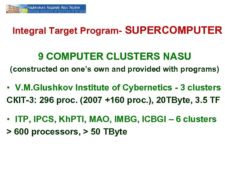 Integral Target Program- SUPERCOMPUTER 9 COMPUTER CLUSTERS NASU (constructed on one’s own and provided