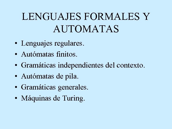 LENGUAJES FORMALES Y AUTOMATAS Lenguajes