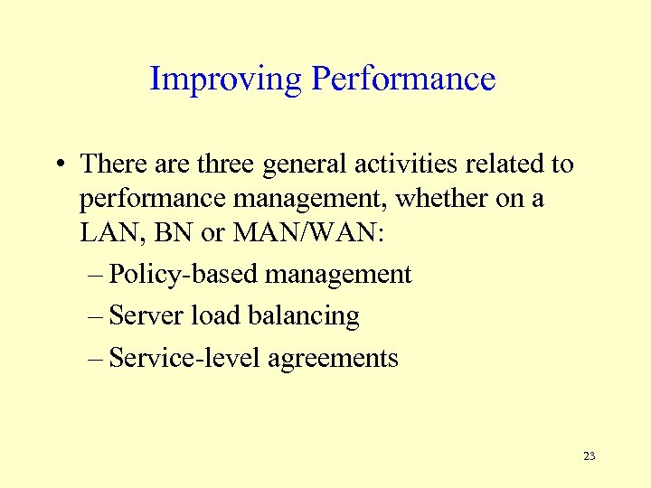 Improving Performance • There are three general activities related to performance management, whether on