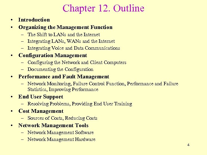Chapter 12. Outline • Introduction • Organizing the Management Function – The Shift to