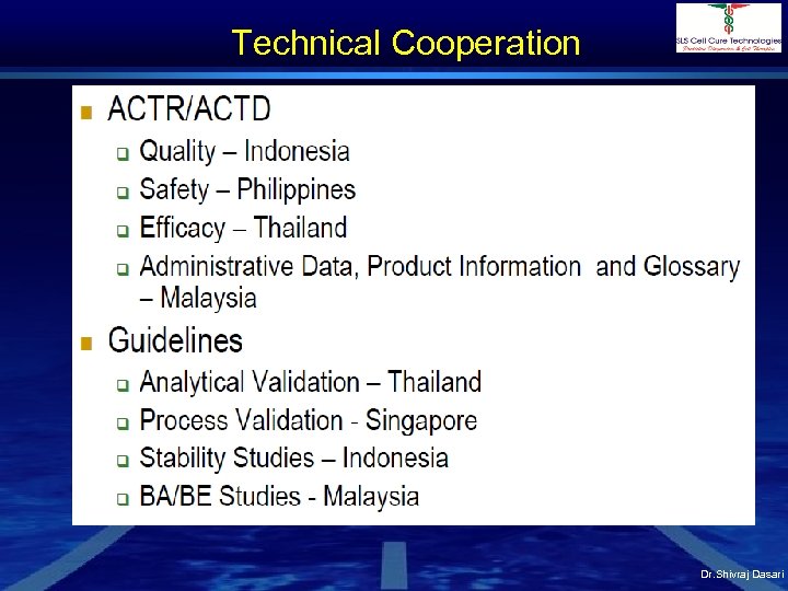 Technical Cooperation Dr. Shivraj Dasari 