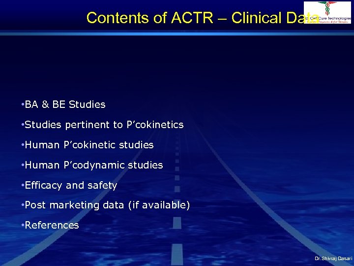 Contents of ACTR – Clinical Data • BA & BE Studies • Studies pertinent