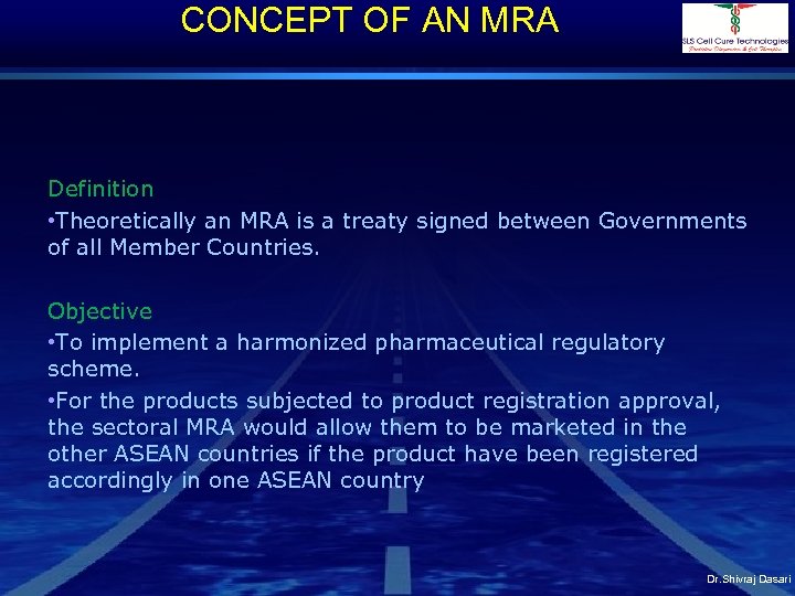 CONCEPT OF AN MRA Definition • Theoretically an MRA is a treaty signed between