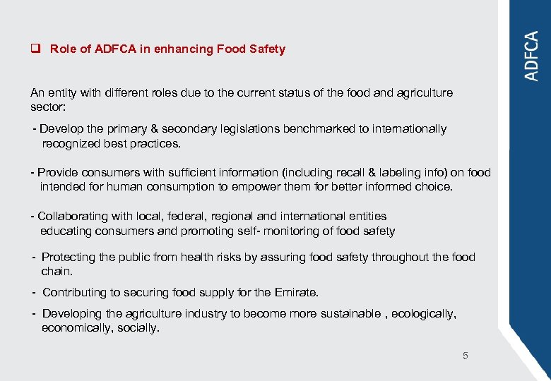 q Role of ADFCA in enhancing Food Safety An entity with different roles due