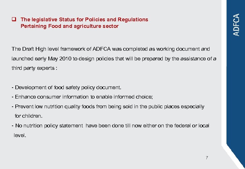 q The legislative Status for Policies and Regulations Pertaining Food and agriculture sector The