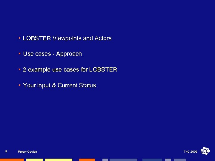  • LOBSTER Viewpoints and Actors • Use cases - Approach • 2 example