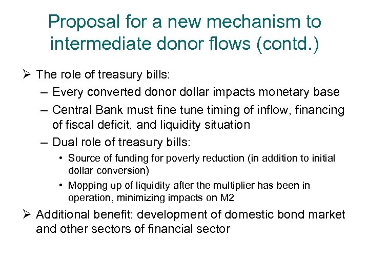 Proposal for a new mechanism to intermediate donor flows (contd. ) Ø The role