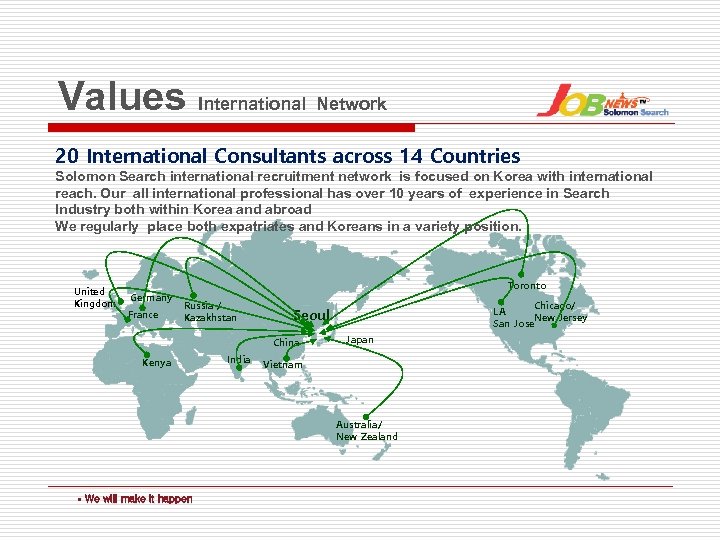 Values International Network 20 International Consultants across 14 Countries Solomon Search international recruitment network