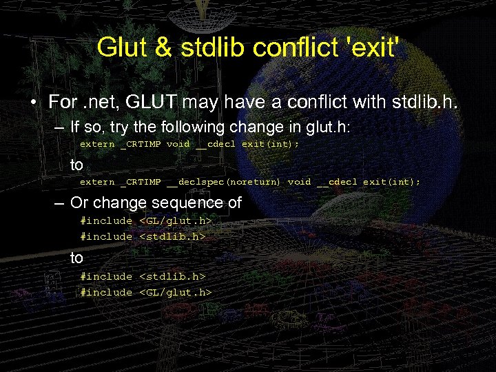 Glut & stdlib conflict 'exit' • For. net, GLUT may have a conflict with