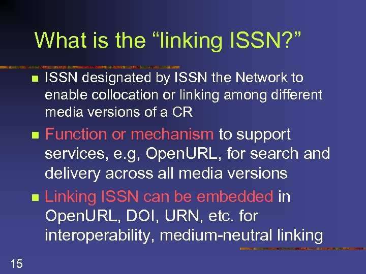 What is the “linking ISSN? ” n ISSN designated by ISSN the Network to