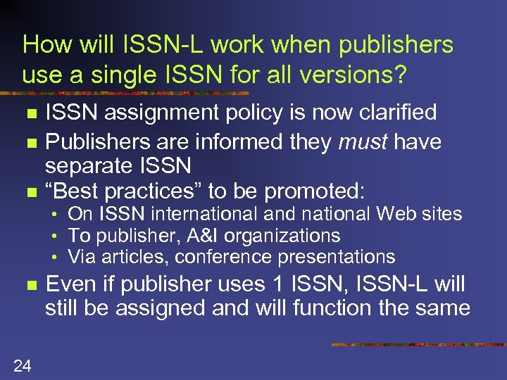 How will ISSN-L work when publishers use a single ISSN for all versions? n