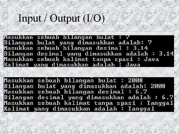 Input / Output (I/O) 