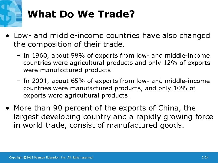 What Do We Trade? • Low- and middle-income countries have also changed the composition