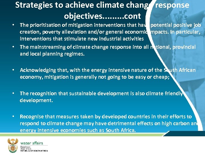 Strategies to achieve climate change response objectives. . cont • The prioritisation of mitigation