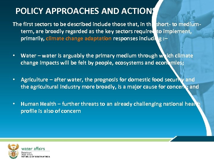 POLICY APPROACHES AND ACTIONS The first sectors to be described include those that, in