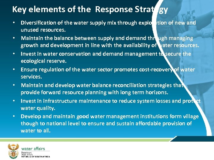 Key elements of the Response Strategy • Diversification of the water supply mix through