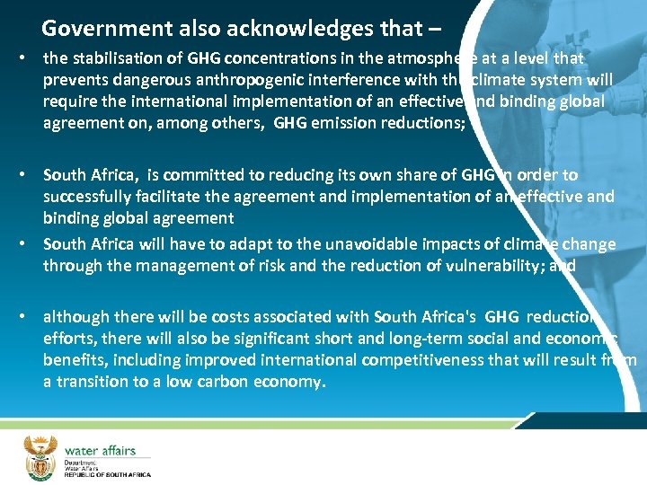 Government also acknowledges that – • the stabilisation of GHG concentrations in the atmosphere
