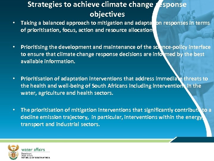 Strategies to achieve climate change response objectives • Taking a balanced approach to mitigation