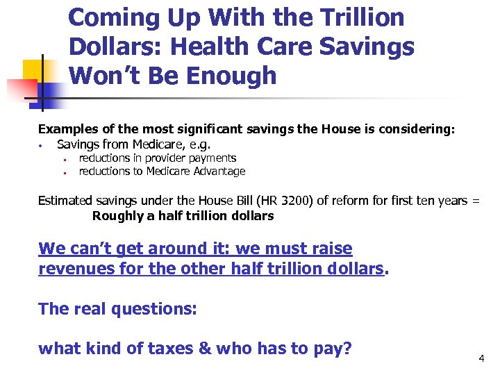 Coming Up With the Trillion Dollars: Health Care Savings Won’t Be Enough Examples of