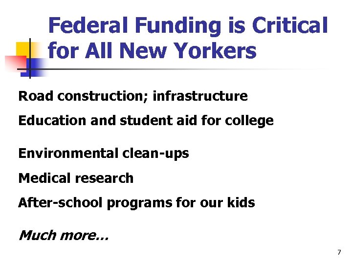 Federal Funding is Critical for All New Yorkers Road construction; infrastructure Education and student