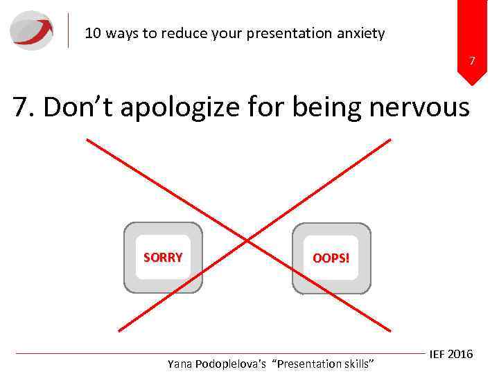 10 ways to reduce your presentation anxiety 7 7. Don’t apologize for being nervous