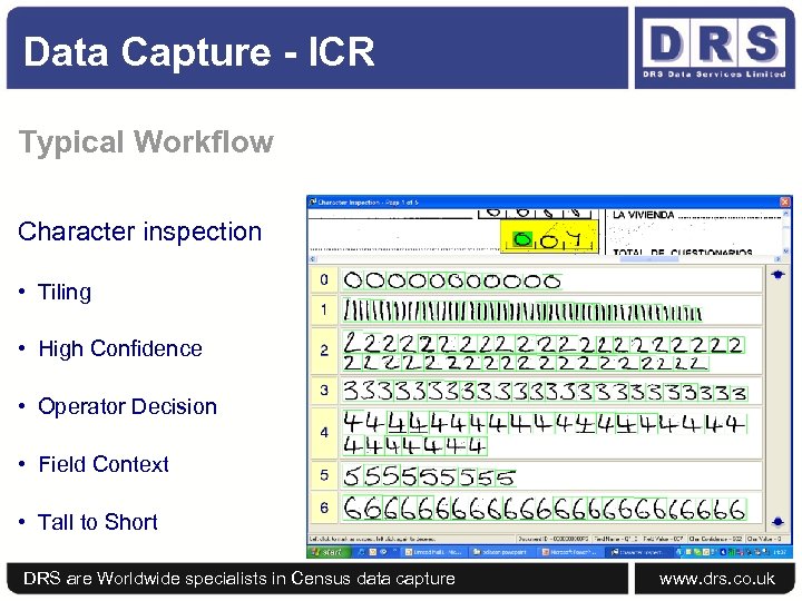 Data Capture - ICR Typical Workflow Character inspection • Tiling • High Confidence •